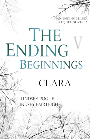 The Ending Beginnings: Clara (The Ending, #0.5)