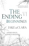 The Ending Beginnings: Jake & Clara (The Ending, #0.6)