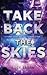 Take Back the Skies (Take Back the Skies, #1)