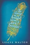 The Strange and Beautiful Sorrows of Ava Lavender by Leslye Walton