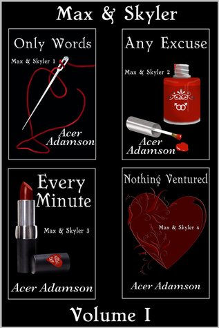 Max & Skyler, Volume I ( Max & Skyler, #1-4)