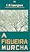 A Figueira Murcha by Charles Haddon Spurgeon
