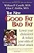 The New Good Fat Bad Fat: Lower Your Cholesterol and Reduce Your Odds of a Heart Attack