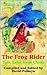 The Frog Rider: Folk Tales ...