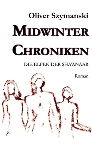 Midwinter Chroniken: Die Elfen der Sha'anaar (German Edition)