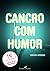 Cancro com Humor