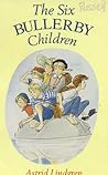 The Six Bullerby Children by Astrid Lindgren