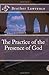 The Practice of the Presence of God by Brother Lawrence