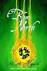 A Bloom in the North (The Stone Moon Trilogy, #3) A Bloom in the North (The Stone Moon Trilogy, #3)
