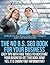 The No B.S. SEO Book For Your Business (Snarky Books Series 1)