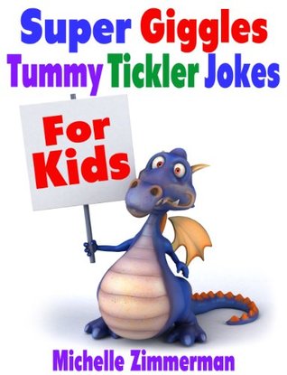 Super Giggles Tummy Tickler Jokes For Kids