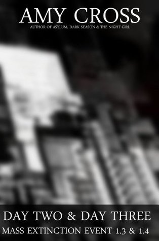 Day Three and Day Four: Mass Extinction Event (Kindle Edition)