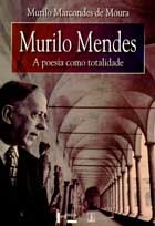 Murilo Mendes: a poesia como totalidade