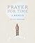 Prayer for Time by William Montgomery