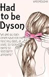 Had To Be Dyson by Madeline States @writerbug44