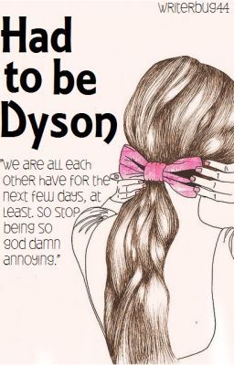 Had To Be Dyson (Unknown Binding)