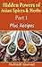 Hidden Powers of Asian Spices & Herbs - Part 1: Plus recipes