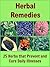 Herbal Remedies: 25 Herbs that Prevent and Cure Daily Illnesses (Natural remedies, herbal remedies, herbal medicine, herbal antibiotics)