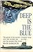 Deep is the Blue