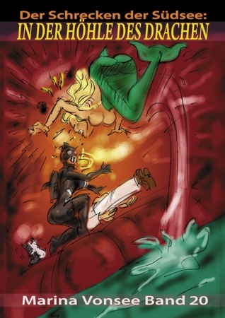 In der Höhle des Drachen: Marina Vonsee Bd 20