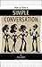 How to have a Simple Conversation