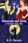Diamonds and Toads by K.E. Saxon