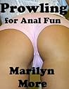 Prowling for Anal Fun: A First Anal Sex Threesome