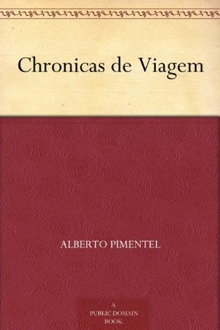 Chronicas de Viagem (Portuguese Edition)