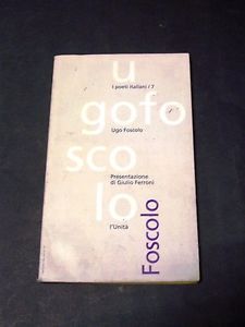I poeti italiani. 7: Ugo Foscolo