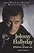 Johnny Hallyday : histoire ...
