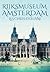 Rijksmuseum Amsterdam : Les chefs-d'oeuvre.Les chefs-d'œuvre: De Rembrandt, Vermeer et Frans Hals à Van Gogh