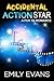 Accidental Action Star (Acc...