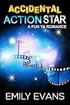 Accidental Action Star by Emily  Evans