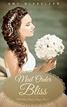 Mail Order Bliss (Mail Order Brides of Oregon, #2)