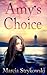 Amy's Choice by Marcia Strykowski