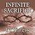 Infinite Sacrifice (Infinite Series, #1)