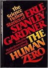 The Human Zero (The Science Fiction Stories Of Erle Stanley Gardner)
