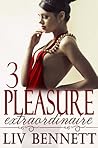 Pleasure Extraordinaire 3 by Liv Bennett