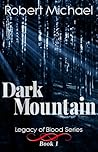 Dark Mountain by Robert Michael Dark Mountain by Robert Michael