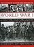 The complete illustrated history of World War I (Ultimate Collected History World War I & II Box Set, #1)