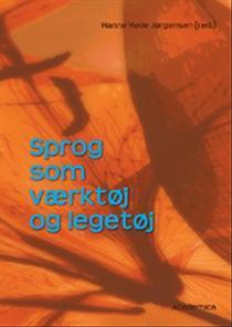 Sprog som værktøj og legetøj - om sprog, kultur og kommunikation (Paperback)