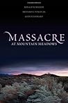 Massacre at Mountain Meadows by Ronald W. Walker
