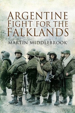 Argentine Fight for the Falklands (Kindle Edition)