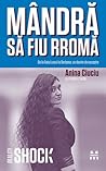 Mândră să fiu rromă by Anina Ciuciu