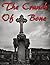 The Crunch Of Bone - True Paranormal Stories by C.J. Walker