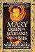Mary Queen of Scotland & Th...