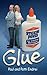 Glue by Paul Endrei Glue by Paul Endrei