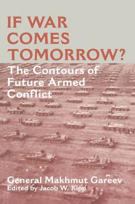 If War Comes Tomorrow?: The Contours of Future Armed Conflict