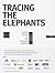 Tracing the Elephants