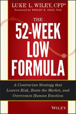 The 52-Week Low Formula: Discipline, Principles and Logic to Drive Investing Success, + Website (Kindle Edition)